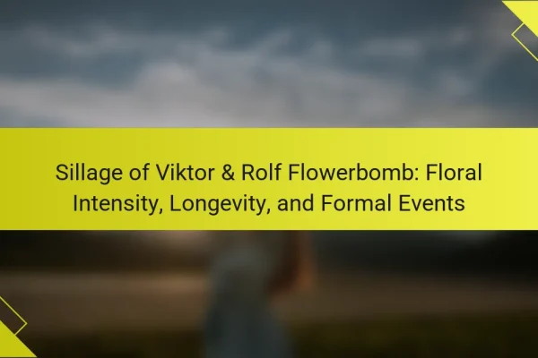 Sillage of Viktor & Rolf Flowerbomb: Floral Intensity, Longevity, and Formal Events