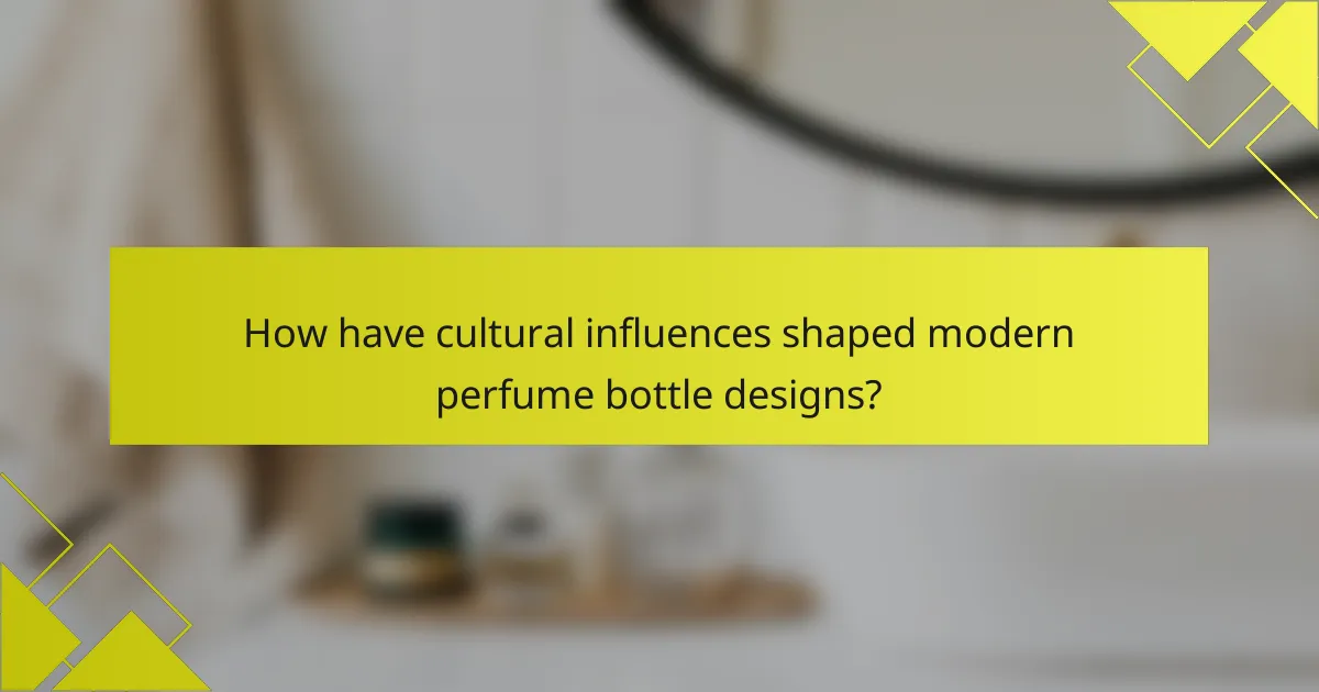 How have cultural influences shaped modern perfume bottle designs?