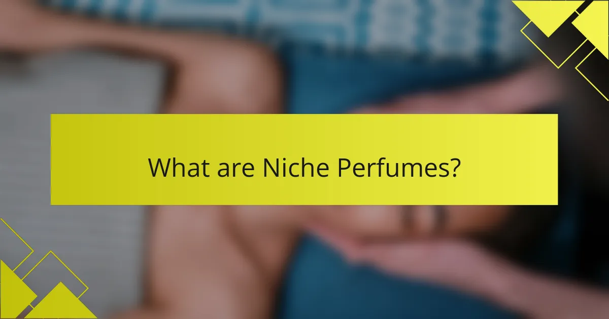 What are Niche Perfumes?