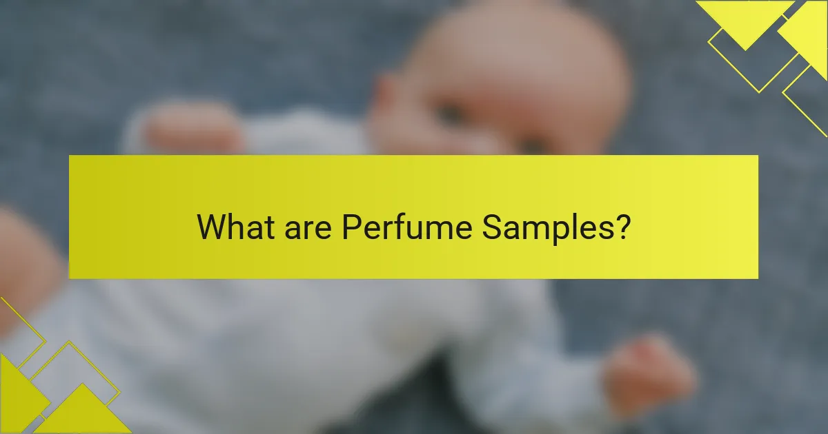 What are Perfume Samples?