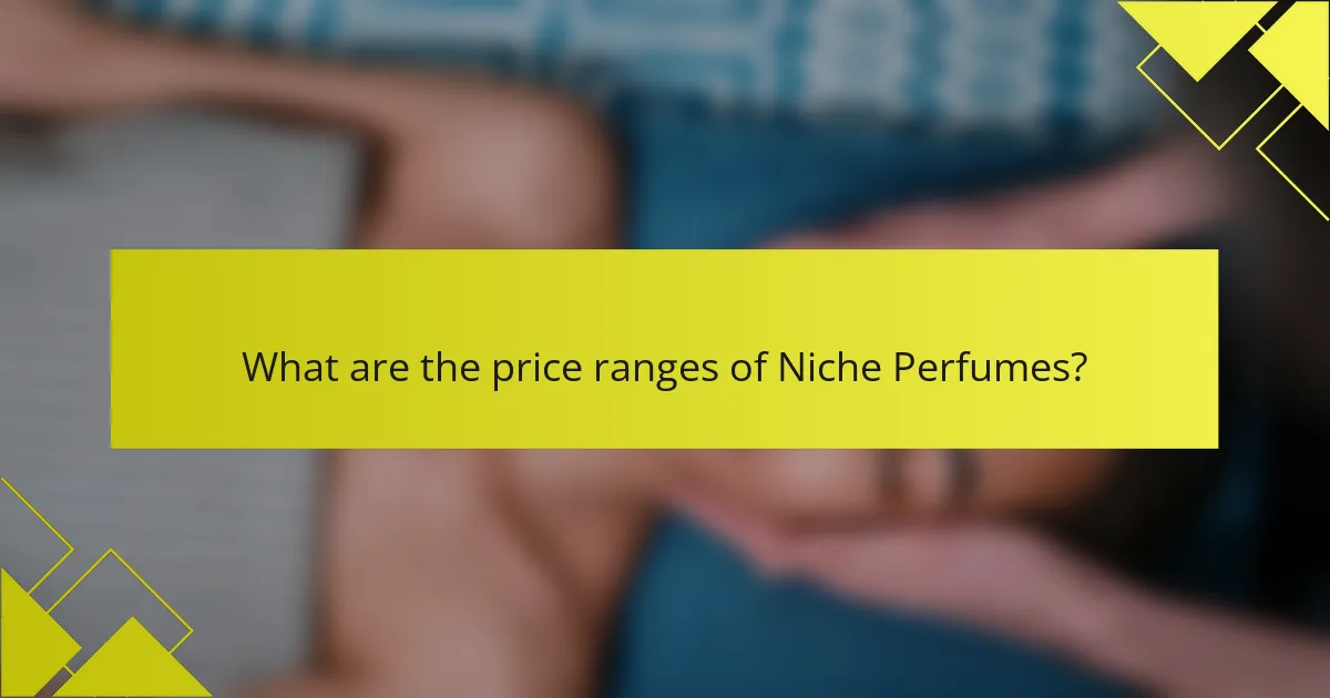What are the price ranges of Niche Perfumes?