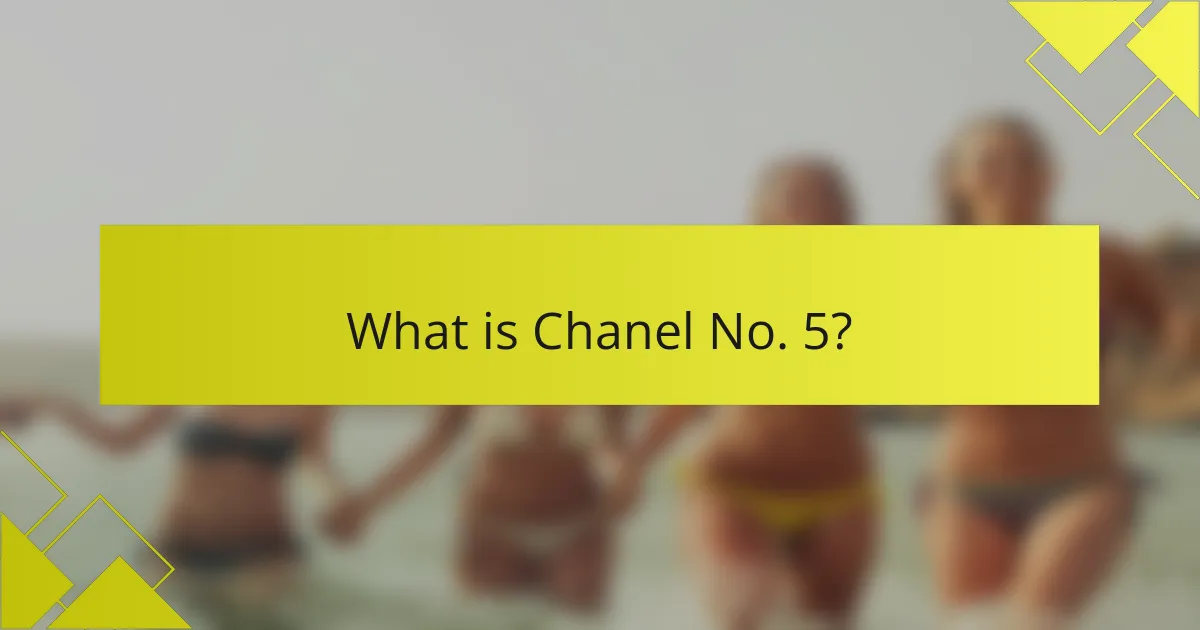 What is Chanel No. 5?