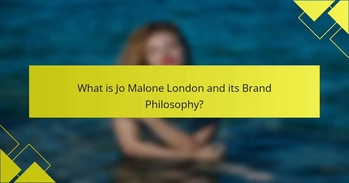 What is Jo Malone London and its Brand Philosophy?