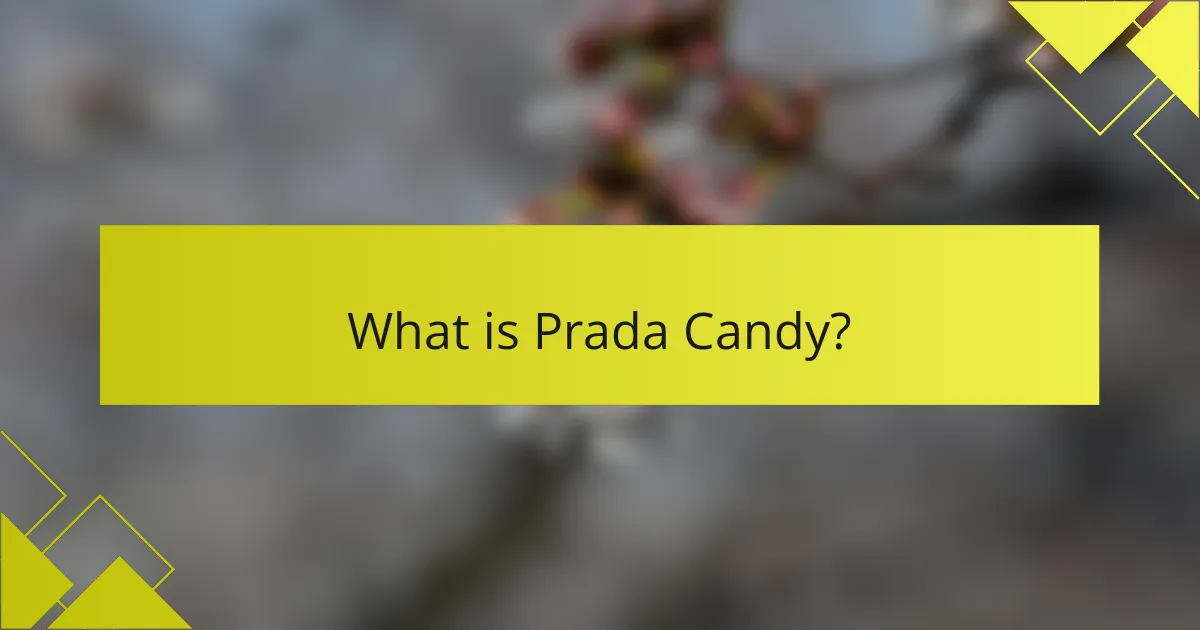 What is Prada Candy?