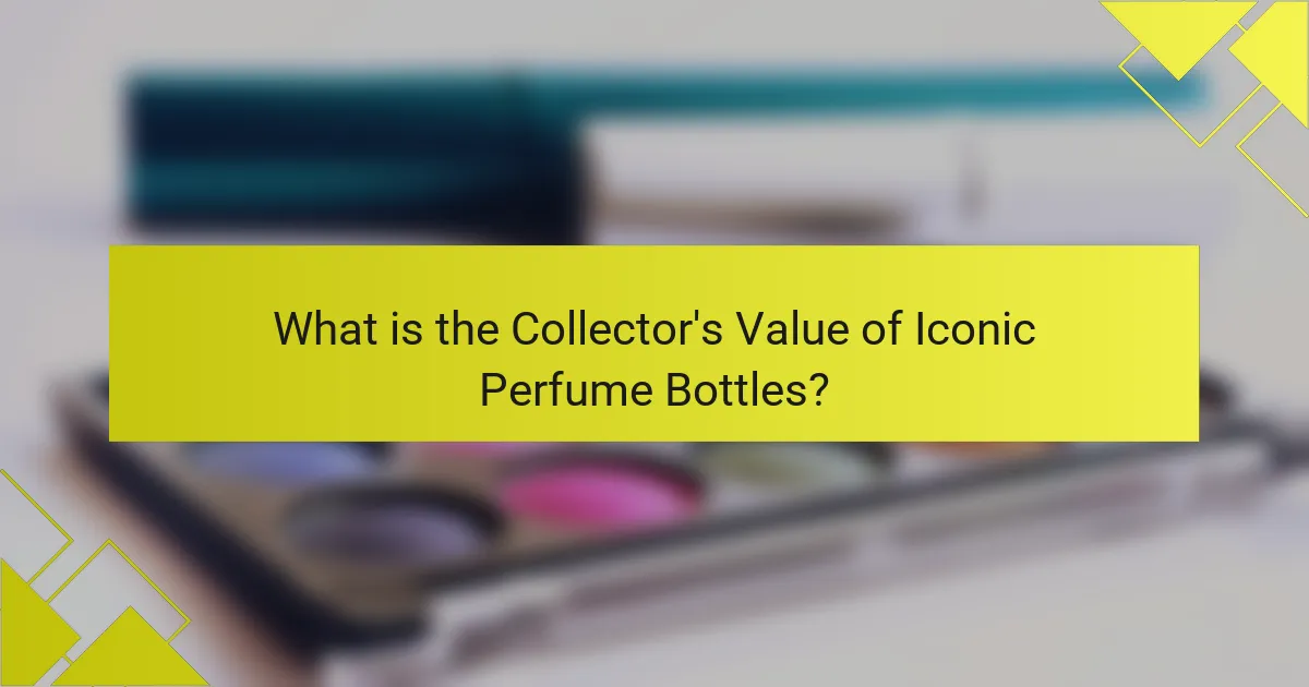 What is the Collector's Value of Iconic Perfume Bottles?