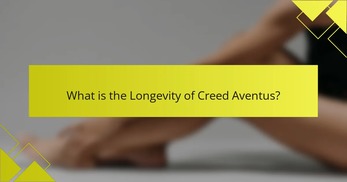 What is the Longevity of Creed Aventus?