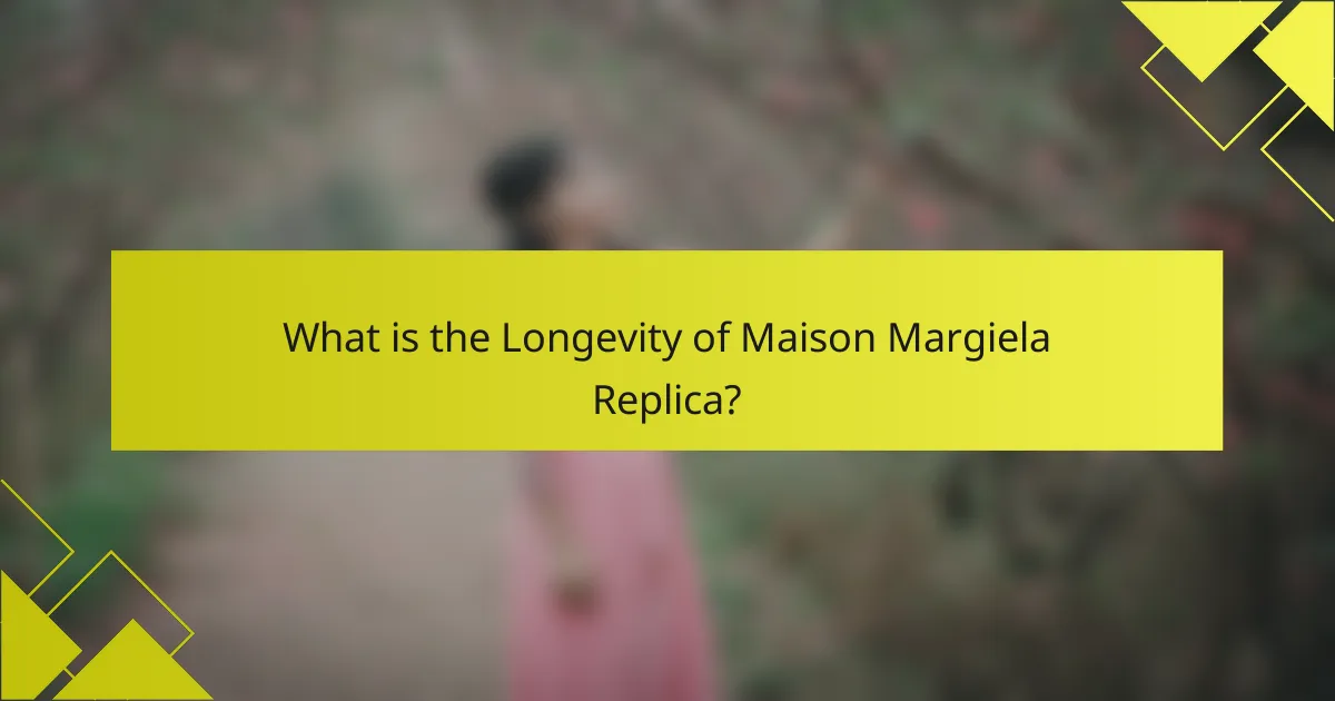What is the Longevity of Maison Margiela Replica?