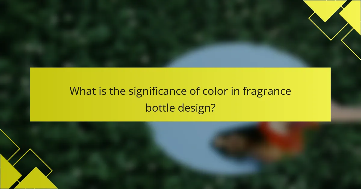 What is the significance of color in fragrance bottle design?