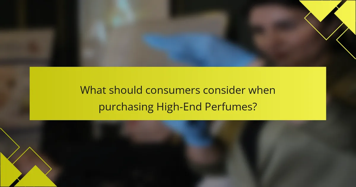 What should consumers consider when purchasing High-End Perfumes?